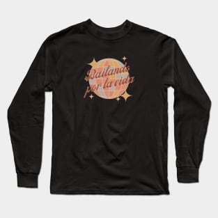 Bailando por la vida,  dancing through life, retro brown Long Sleeve T-Shirt